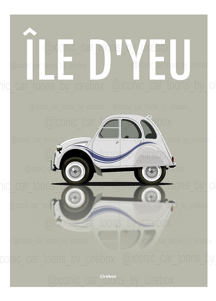 Affiche ICONIC voiture  CITROEN 2CV France 3 Ile D'Yeu